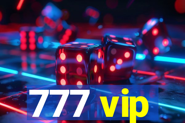 777 vip